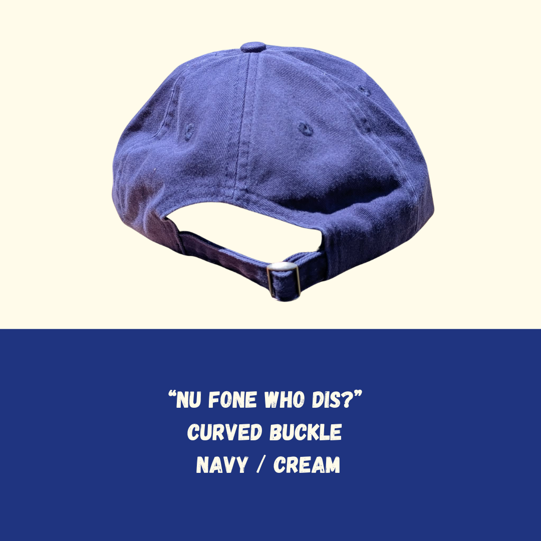 Nu Fone Who Dis?  Curved Buckle - Navy / Cream
