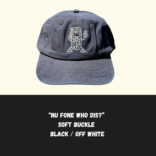 Nu Fone Who Dis? Soft Buckle - Black / Off White