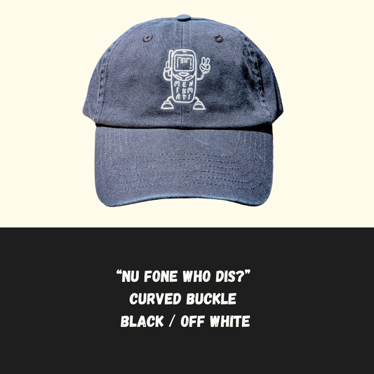 Nu Fone Who Dis?  Curved Buckle - Black / Off White
